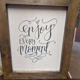 Enjoy Every Moment Art