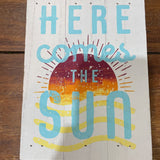 Here comes the Sun Sign