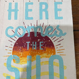 Here comes the Sun Sign