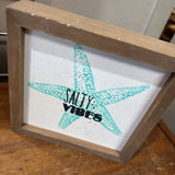 Salty Vibes Sign