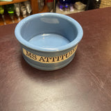 Ms Attitude Ceramic Pet Bowl
