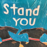 "I'll Stand By You", K.Montana, Dog Art