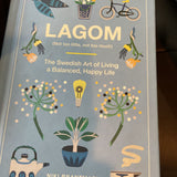 Lagom - The Swedish Art of Living a Balanced, Happy Life