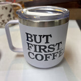 But First Coffee Travel Mug