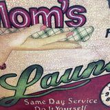 "Mom's Laundry" Sign