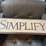"Simplify" Wood Sign
