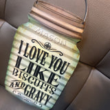 I Love You Like Biscuits & Gravy Sign